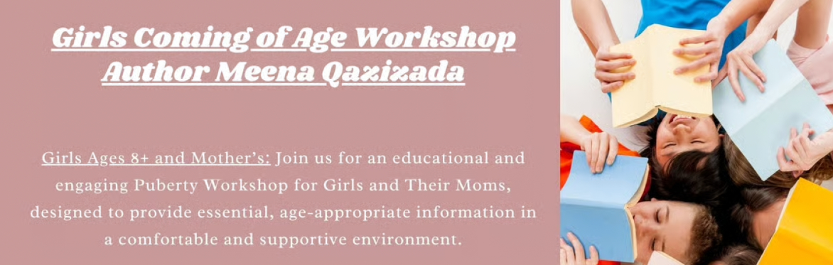Girls Coming of Age Workshop | Author Meena Qazizada