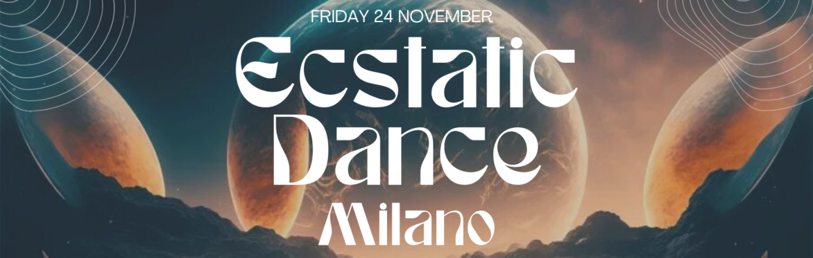 Ecstatic Dance Milano - Parallel Dimensions