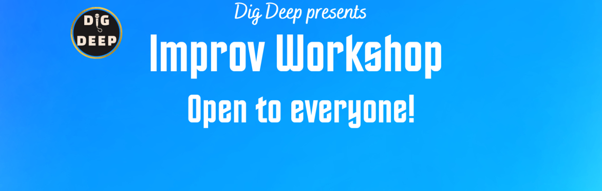 SOLD OUT! Improv Workshop: open to everyone