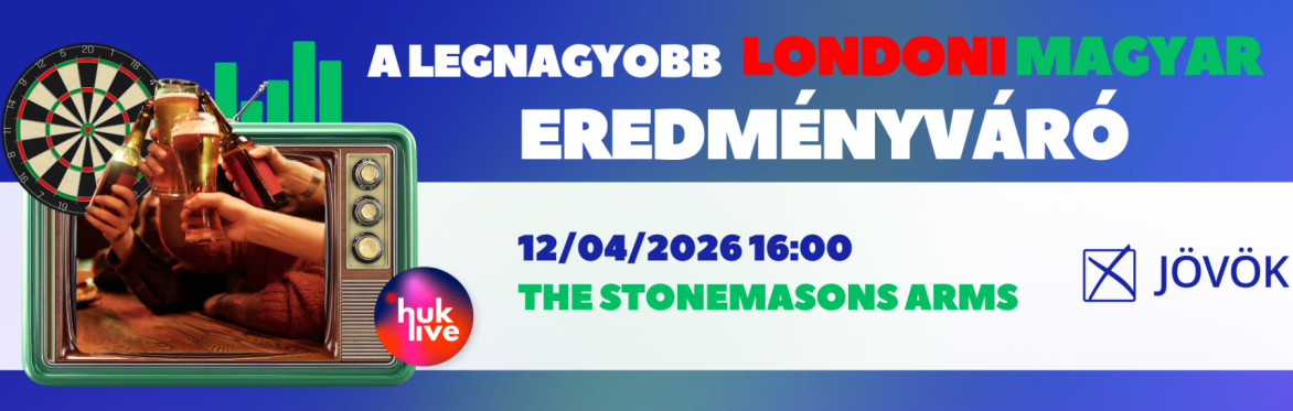 A Legnagyobb Londoni Magyar Eredményváró