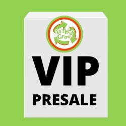 As They Grow Online VIP PreSales Thursday, SEPT 10 at 6pm or 8pm!