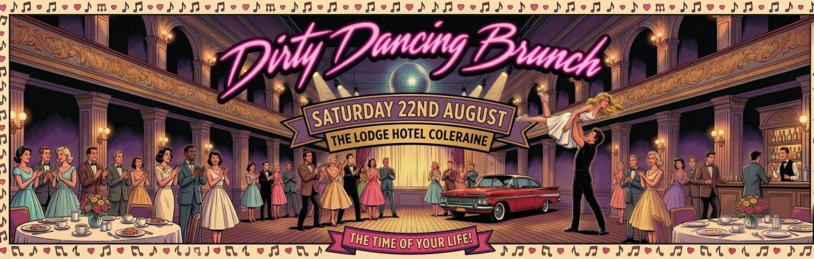 The Incredible Dirty Dancing Brunch, Coleraine, The Lodge Hotel