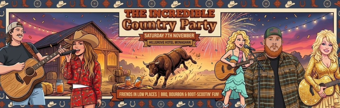 The Incredible Country Party, Monaghan, Hillgrove Hotel