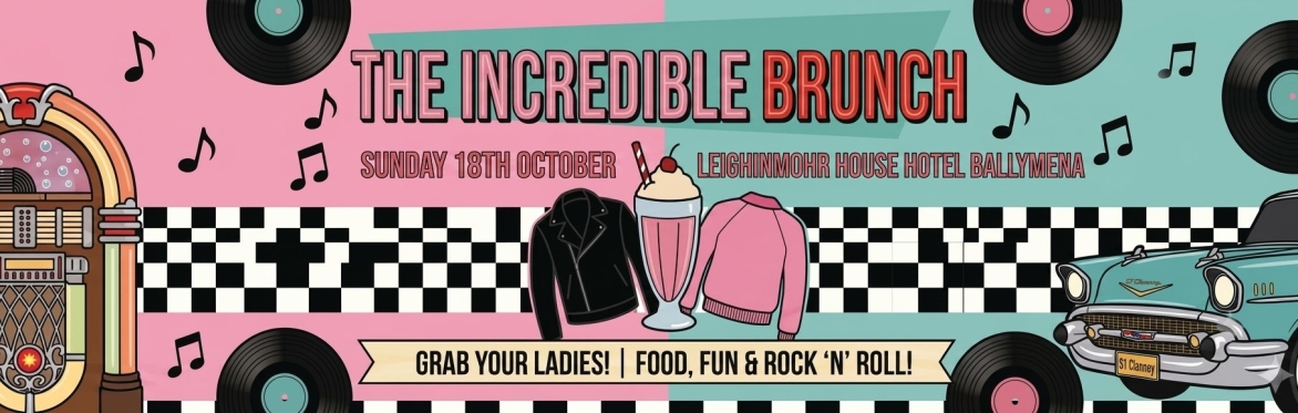 The Incredible Brunch, Ballymena, Leighinmohr House Hotel