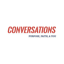 Conversations: Jesus, Faith, & You