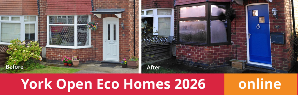 montage of 2 photos of an upgraded semi-detached house showing before and after, with 'York Open Eco Homes 2026 online' caption