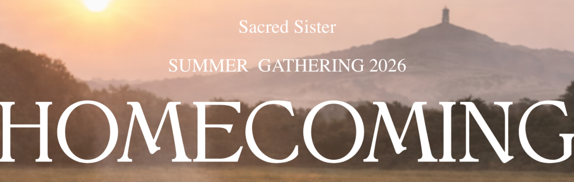 Homecoming - Sacred Sister - Summer Gathering 2026