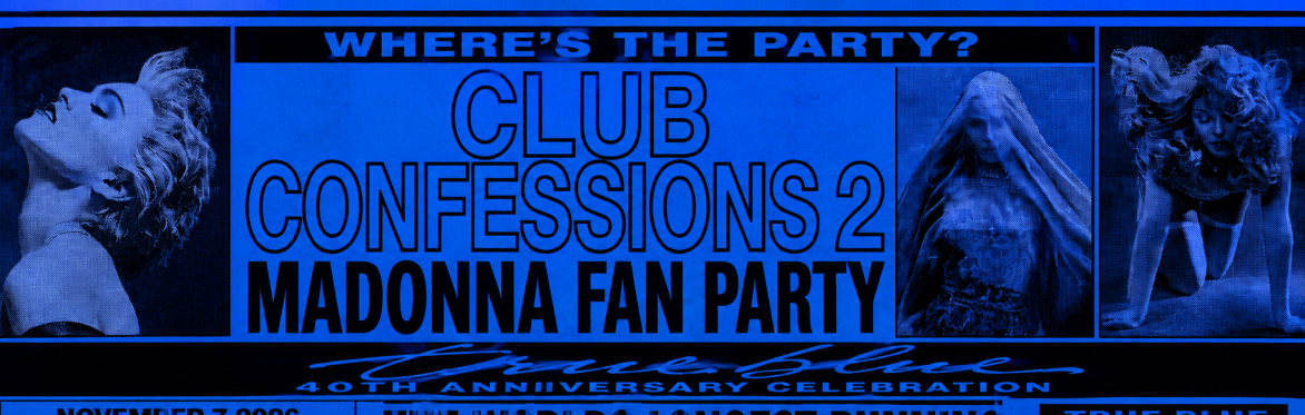 Madonna Fan Party - Club Confessions True Blue 40 at Zodiac Bar London