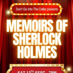 Memoirs of Sherlock Holmes. A Don't Go Into The Cellar production