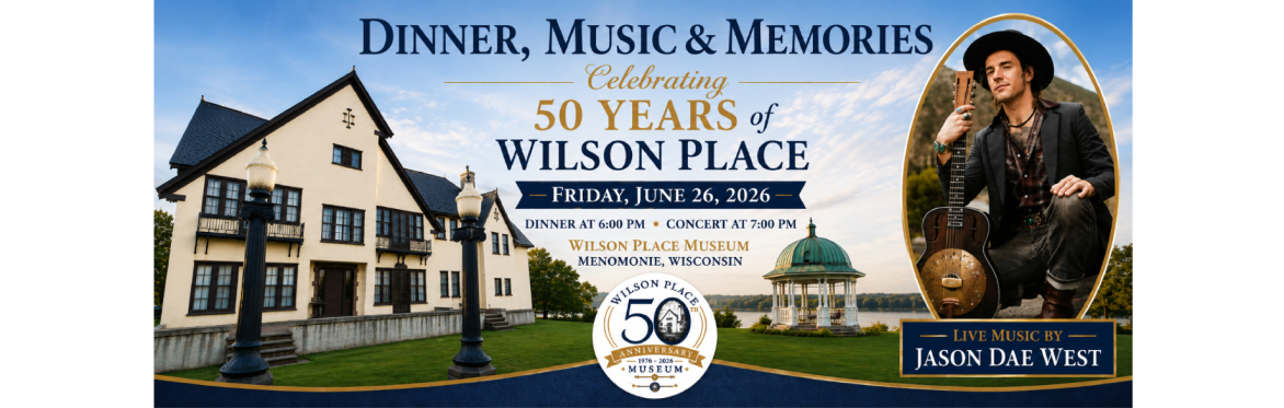 Dinner, Music & Memories: Celebrating 50 Years of Wilson Place