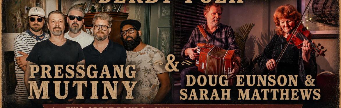 Pressgang Mutiny + Doug Eunson & Sarah Matthews