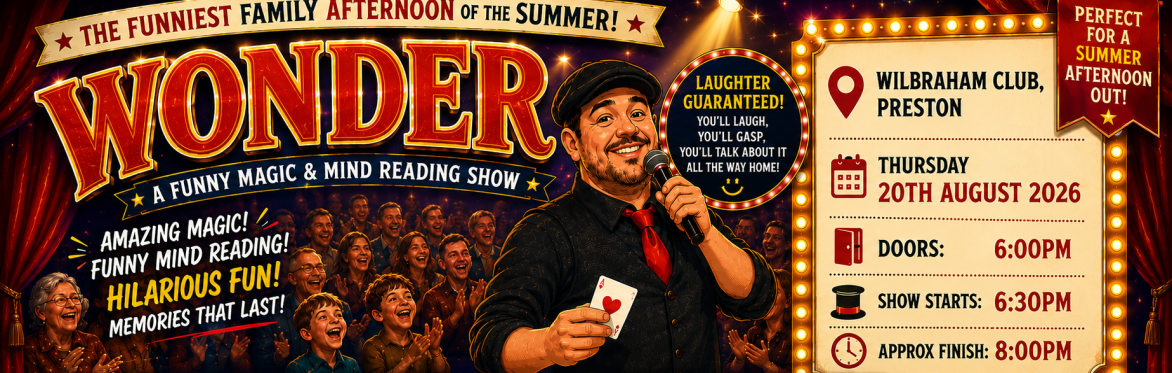 WONDER — Family Magic & Mind Reading Show at the Wilbraham Club, Preston