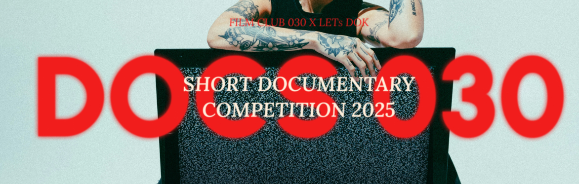 DOCS 030 - Short Documentary Competition 2025