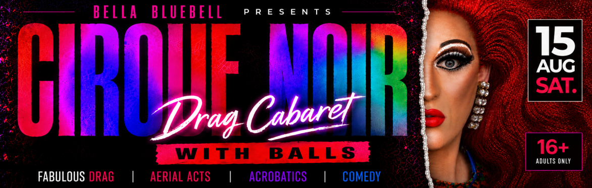 Cirque Noir, A \drag \cirque