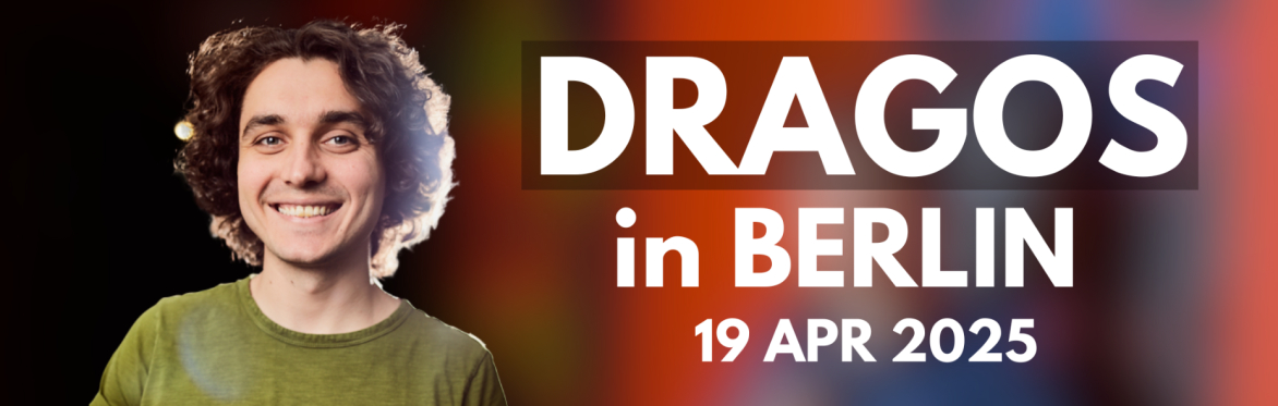 Dragos in Berlin 2025 @8:30PM (19 APR) Source of Sadness Tour! + Crowd Work