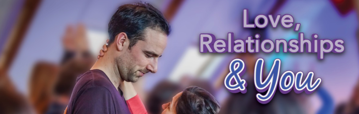 Love, Relationships & You - Weekend Workshop
