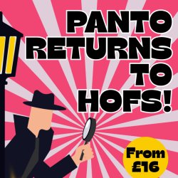 Panto Returns to HOFS! - Baby Friendly