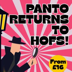 Panto Returns to HOFS! (16+ Performance)