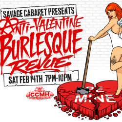 Savage Cabaret: Anti-Valentines Burlesque Revue!