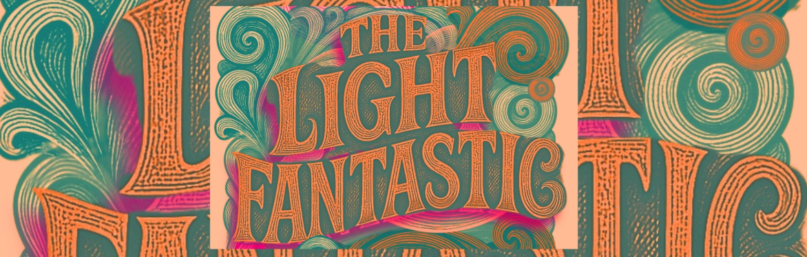 The Light Fantastic