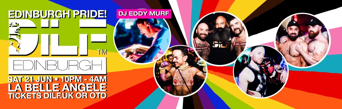 DILF Edinburgh: PRIDE!