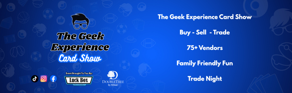 The Geek Experience Card Show
