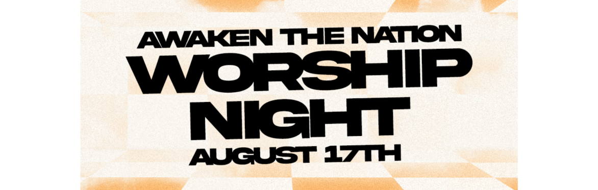 Awaken The Nation Worship Event