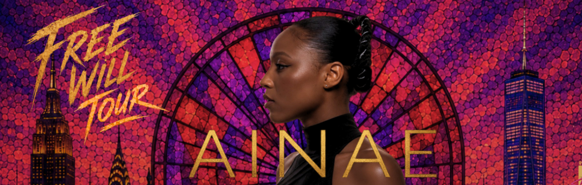 Free Will Tour: Ainae (Richmond, Va)