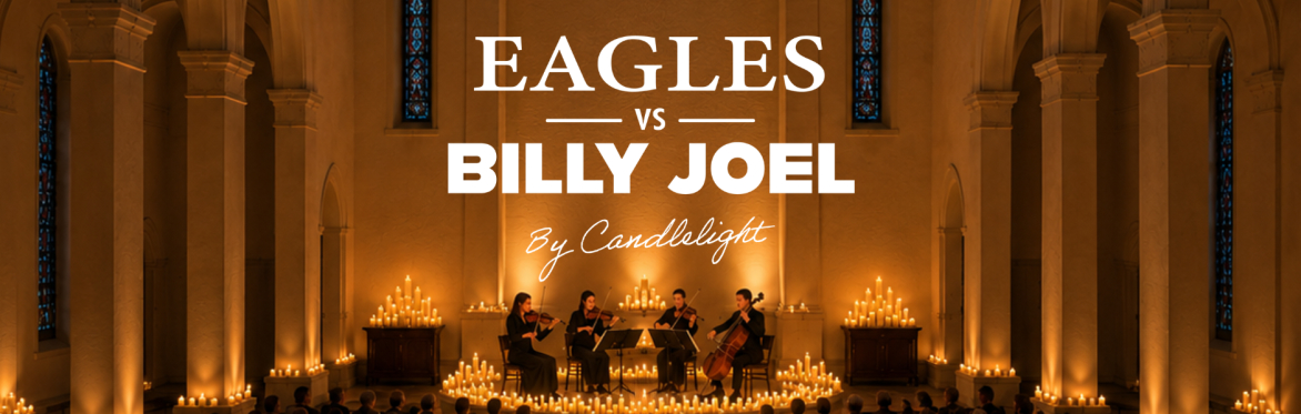 Eagles vs Billy Joel by Candlelight | Thornhill, ON
