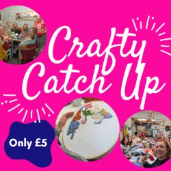 Crafty Catch Up!