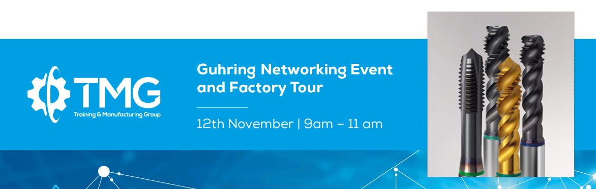 Guhring UK Breakfast Networking & Factory Tour