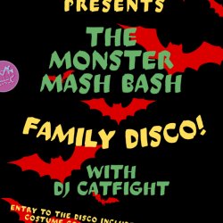 The Monster Mash Bash with DJ CATFIGHT (Afternoon family disco)