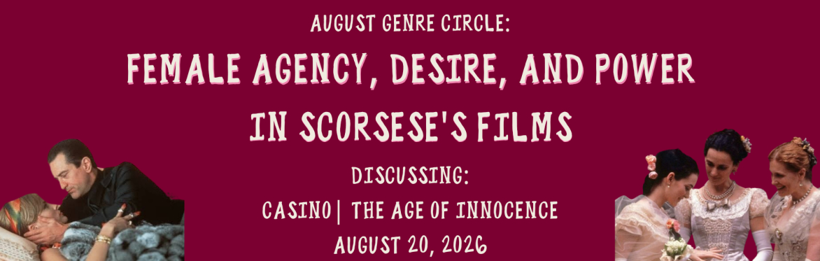 Genre Circle: Female Agency, Desire, and Power in Scorsese's Films