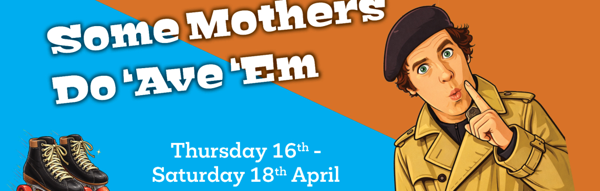 Some Mothers Do 'Ave 'Em
