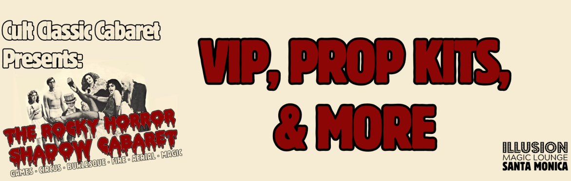 Rocky Horror Shadow Cabaret, VIP Banner