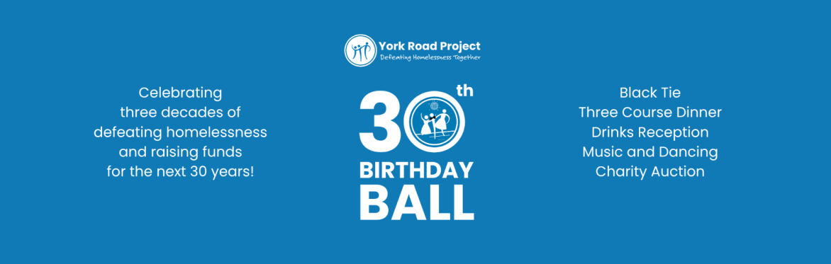 30th Birthday Ball - York Road Project
