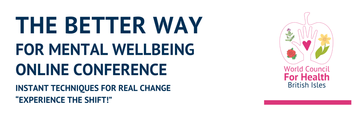 The Better Way for Mental Wellbeing - Online Conference