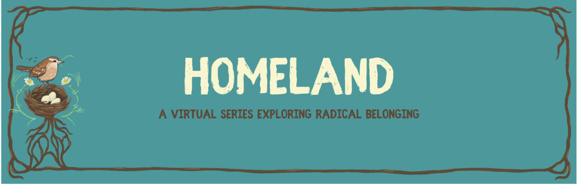 Homeland: a Virtual Series Exploring Radical Belonging with Miknaf Ha'aretz & Friends
