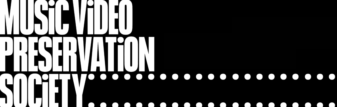 Music Video Preservation Society