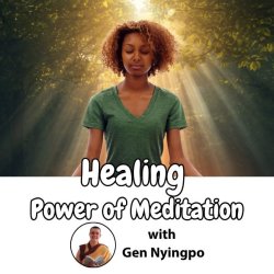 The Healing Power of Meditation