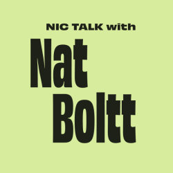 NIC Talk - Nat Boltt