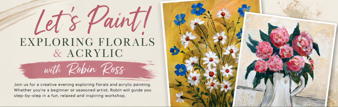 Let’s Paint! Workshop: Exploring Florals in Acrylic