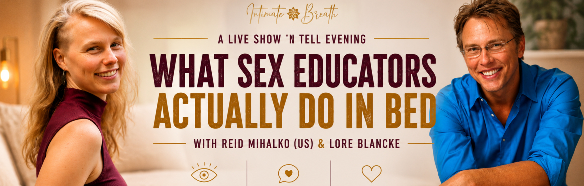 What Sxx Educators Actually Do In Bed | A Show 'N Tell Evening