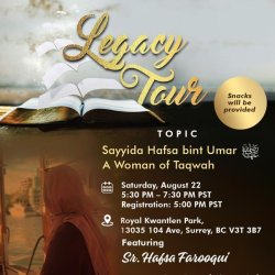 Being ME Vancouver Legacy Tour - “Sayyida Hafsa bint Umar (RA) – A Woman of Taqwah”