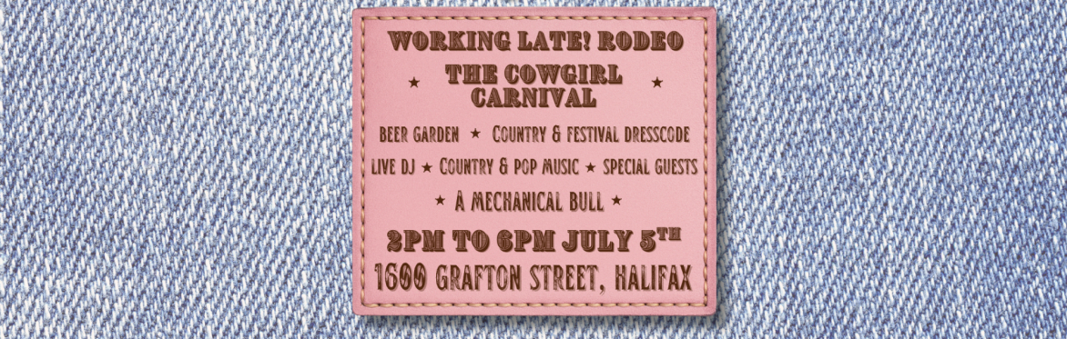 Working Late Presents: The Cowgirl Carnival