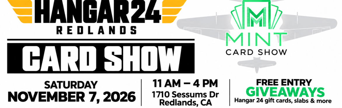 Hangar 24 Redlands SportsCard & Hobby Show