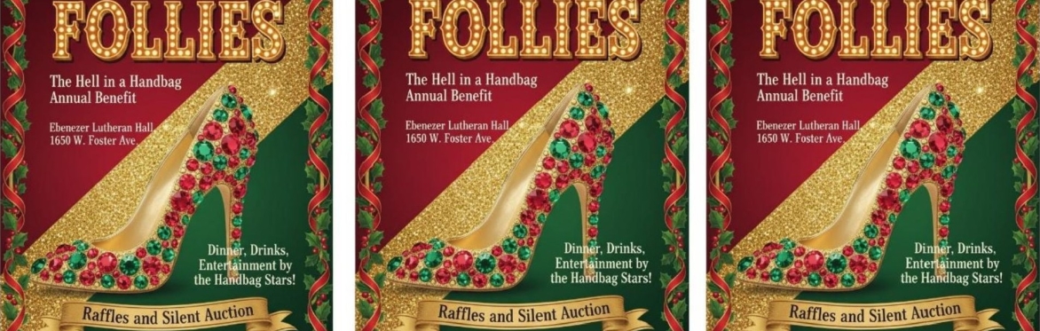 FOLLIES The Hell in a Handbag Annual Benefit