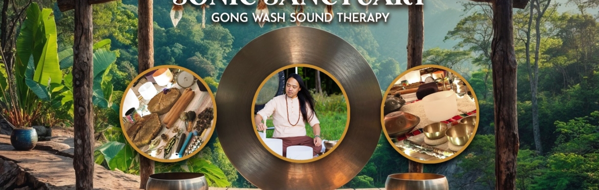 Sonic Sanctuary: Gong Wash Sound Therapy