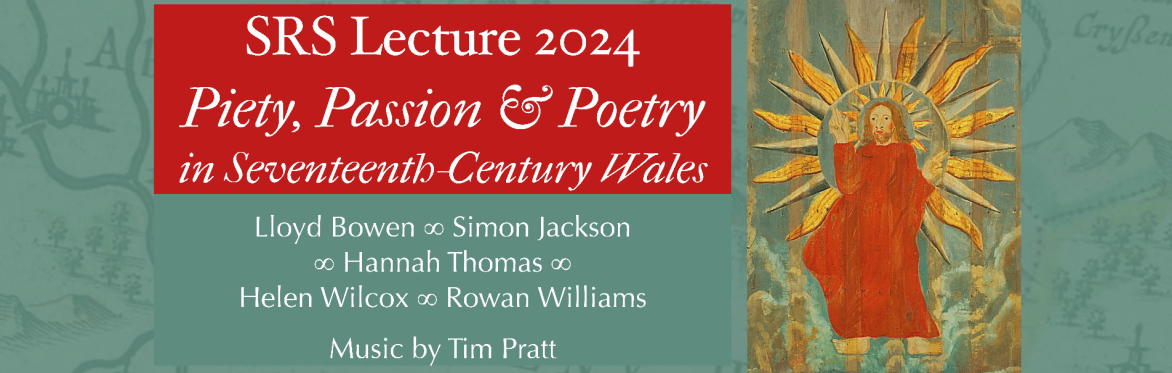 Piety, Passion & Poetry  in Seventeenth-Century Wales
