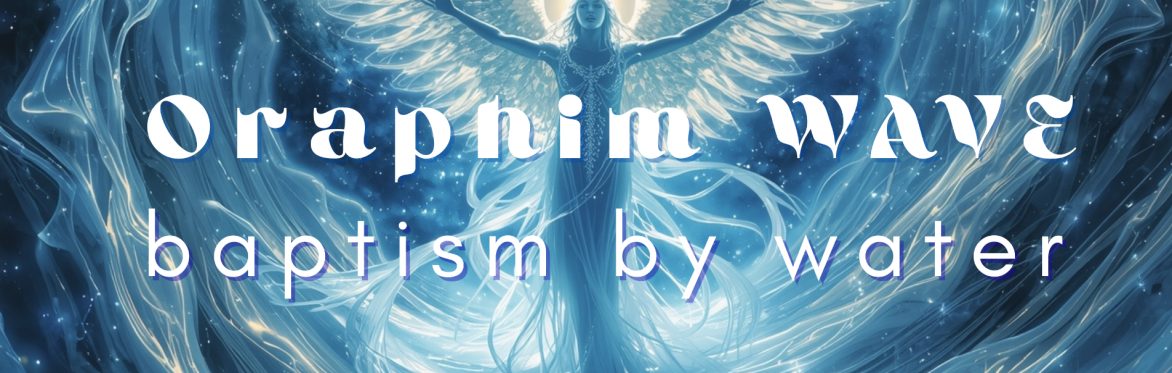 Oraphim Wave Registration – Oraphim Wave Baptism by Water – Zoom